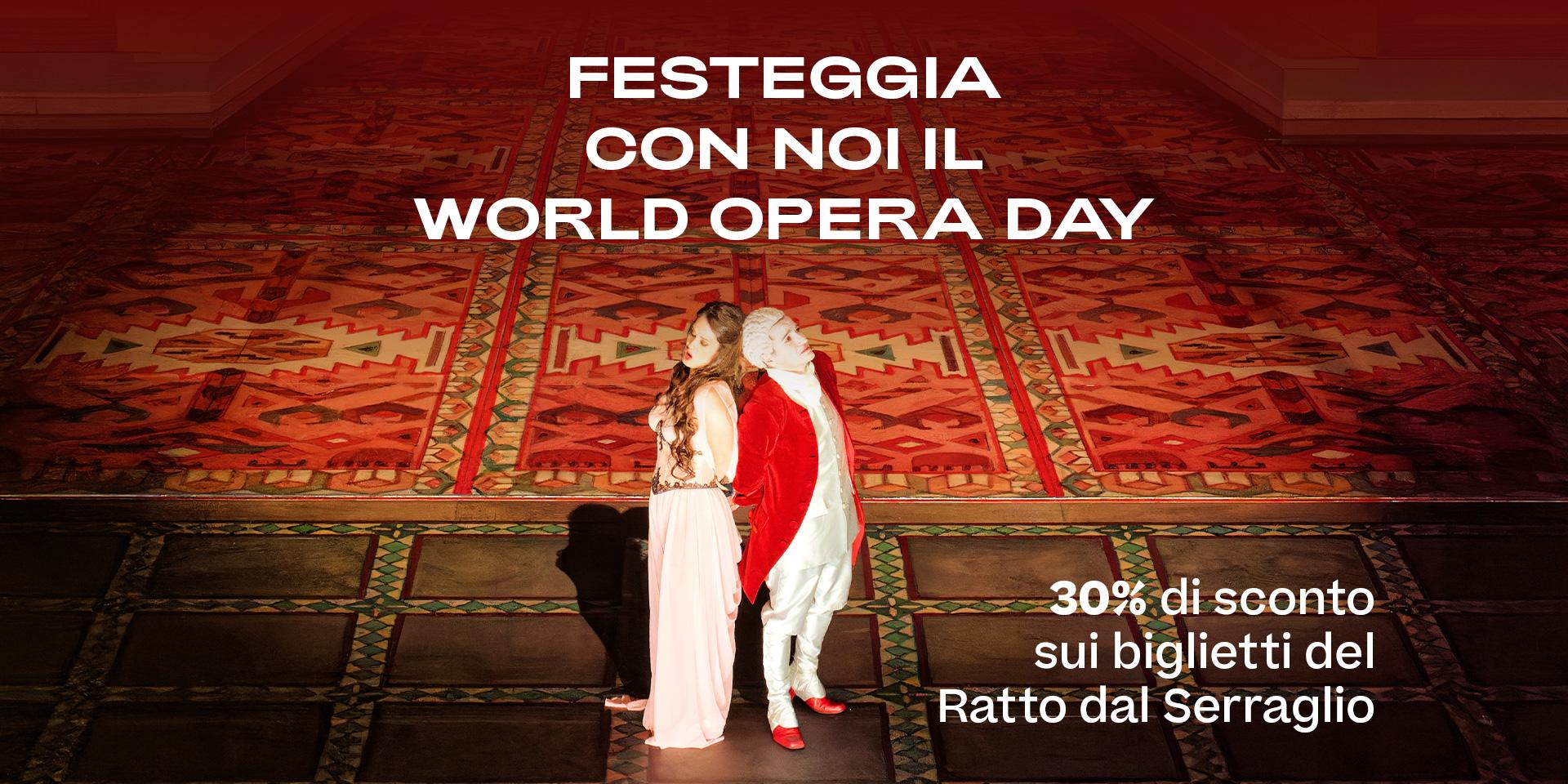 30% di sconto sul Ratto dal serraglio in occasione del World Opera Day 30% di sconto sul Ratto dal serraglio in occasione del World Opera Day