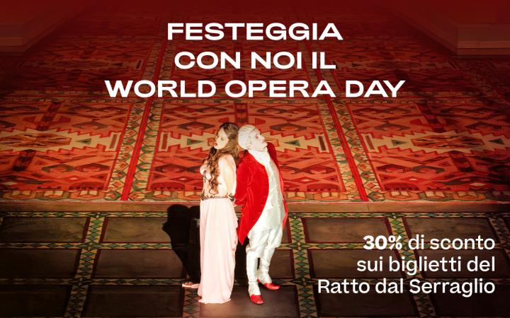 30% di sconto sul Ratto dal serraglio in occasione del World Opera Day 30% di sconto sul Ratto dal serraglio in occasione del World Opera Day