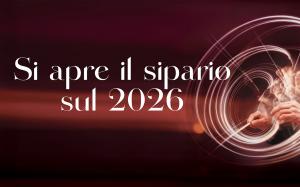 Si apre il sipario sul 2026