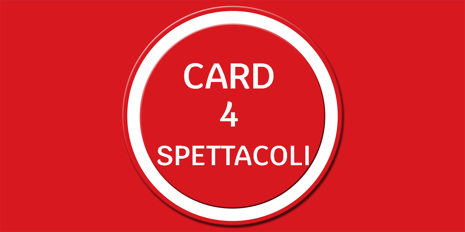 Card 4 spettacoli