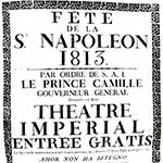 Manfiesto della Fête de la St. Napoleon, 1813 Par ordre de S.A.I. le Prince Camilleur, Dimanche 15 Août Théâtre Imperial Entrée gratis Turin